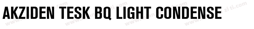 AKZIDEN TESK BQ LIGHT CONDENSED字体转换